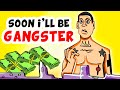 Soon I'll be GANGSTER | animated stories