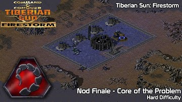 C&C Tiberian Sun Firestorm - Nod Finale Core of the Problem on Hard Difficulty