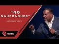 No Naufragues | Pastor Ruddy Gracia