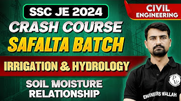 SSC JE 2024 | Irrigation & Hydrology | Soil Moisture Relationship | Civil Engineering