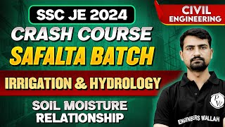 SSC JE 2024 | Irrigation & Hydrology | Soil Moisture Relationship | Civil Engineering