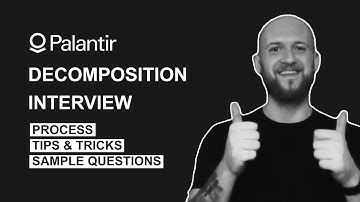 Palantir Decomposition Interview Process, Interview Questions and Tips