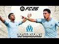 I  Takeover Marseille for 10 season [FC 26]