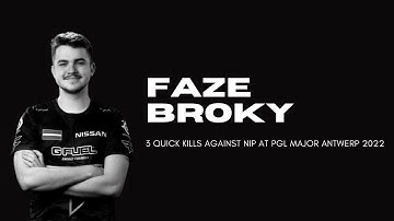 BROKY 3 QUICK KILLS AGAINST NIP AT PGL MAJOR ANTWERP 2022