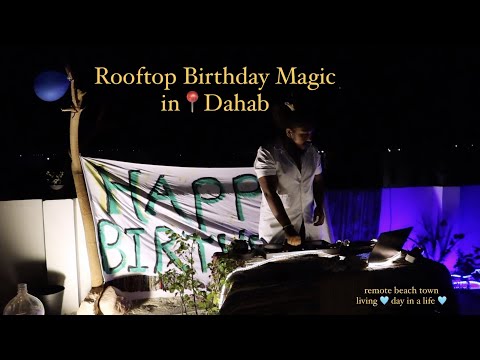 Dahab Vlog | Surprising My Boyfriend with a Magical Rooftop Party!