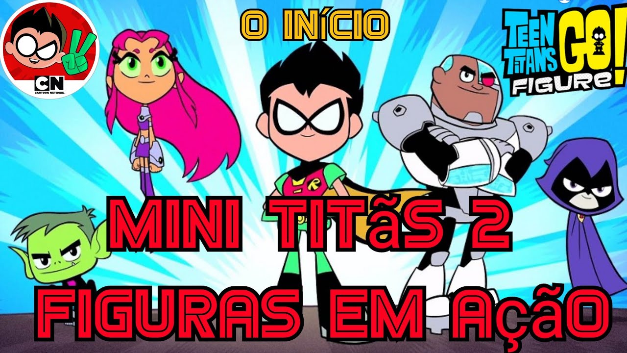 O início de Mini Titãs 2 Figuras em ação - YouTube