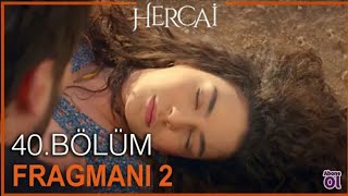 HERCAİ 40. BÖLÜM 2. FRAGMANI