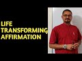 Life transforming affirmation  sunil upadhyaya