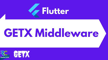 GetX Middleware Deep Dive || Flutter || GetX