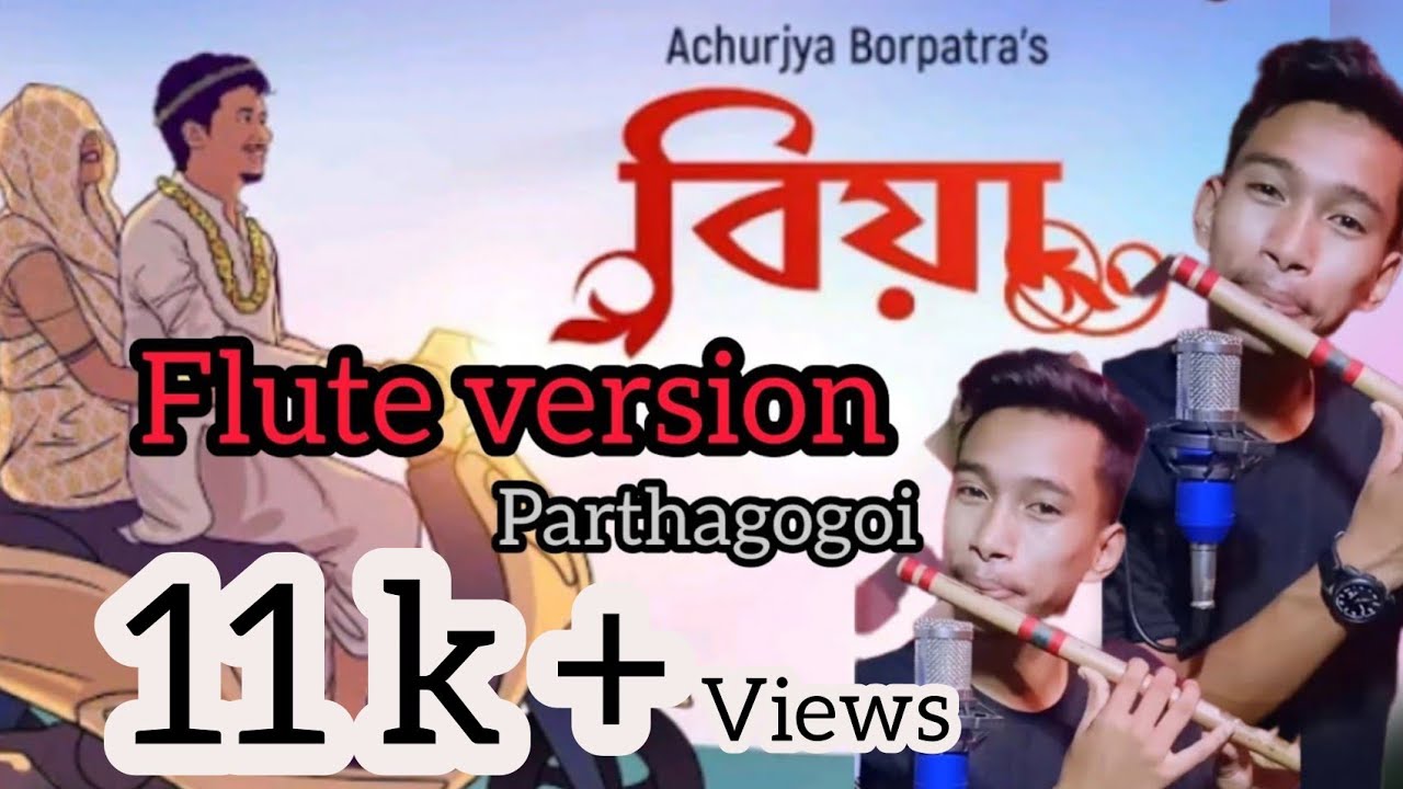 Biya AchurjyaBorpatra Assamese song flute cover by parthagogoi 