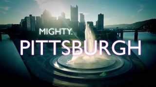 Pittsburgh. Mighty. Beautiful.