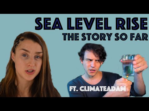 Sea level rise: the story so far. Feat. @ClimateAdam