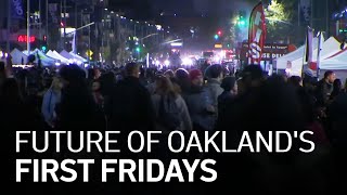 Future of Oakland's First Fridays Up in the Air Over Police Fees