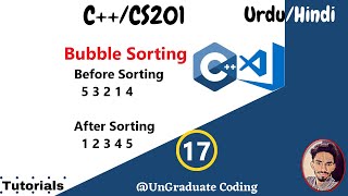 Bubble Sorting  | CS201/C++ Tutorial for beginners |  Urdu/Hindi |#Bubble Sorting#tut17