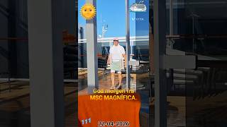 #godmorgen #gutenmorgen #goodmorning #msc #magnifica #worldcruise #cruise #travel