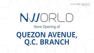 NWORLD Quezon Avenue Branch Opening