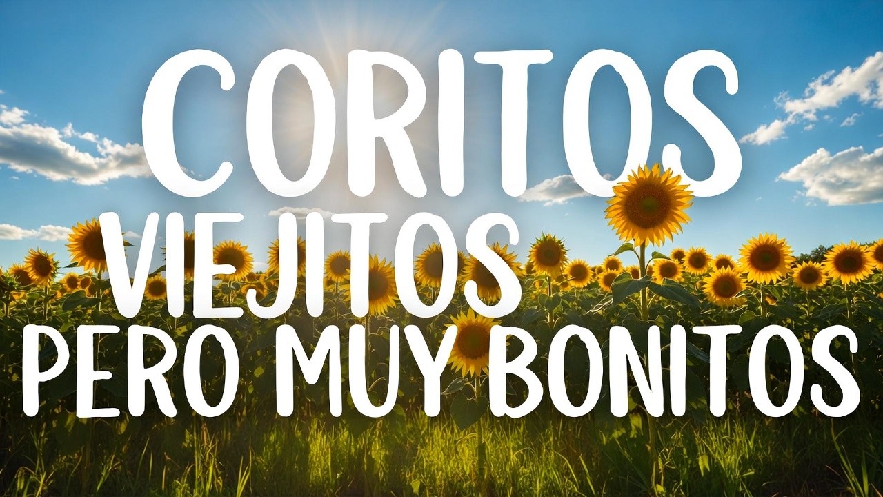 CORITOS VIEJITOS PERO MUY BONITOS PARA LA GLORIA DE DIOS - Luis Urzúa Sanhueza