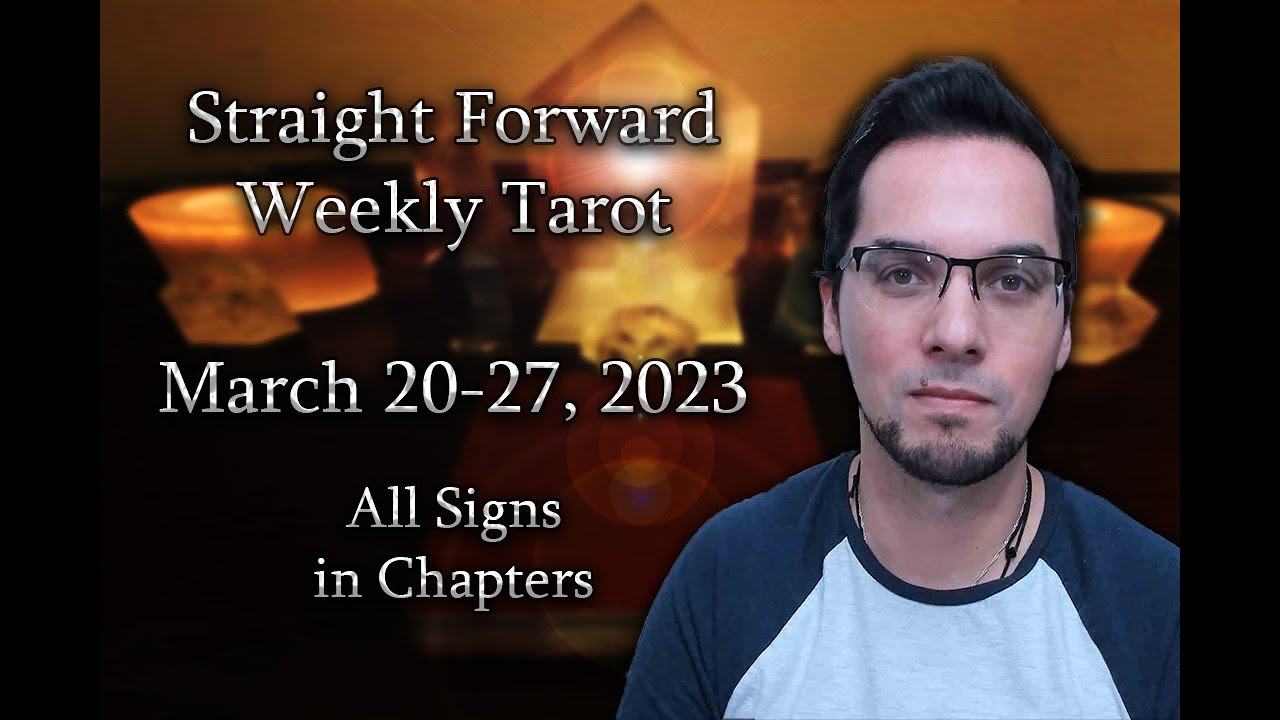 🧙‍♂️ All Signs Weekly Tarot March 20 - 27th 2023 (Straight Forward in Chapters)🧙‍♂️