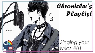 【Chronicler's Playlist】I'll sing your lyrics~【NIJISANJI ID】