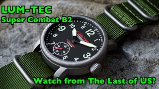 Lum Tec Super Combat B2 Last of Us Watch?