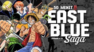 EAST BLUE SAGA FULL! - Alur Cerita Lengkap One Piece Anime 👒⚔🧭🤥👨‍🍳