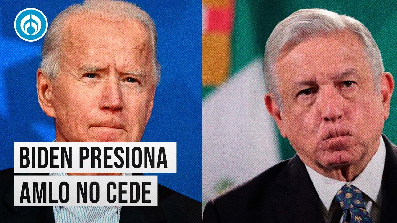 Biden pide a AMLO que no pase la reforma eléctrica: amenazan con cobros e indemnizaciones a empresas