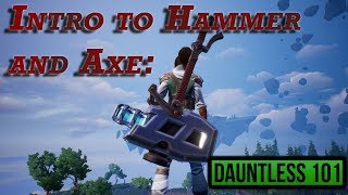 Intro To Hammer and Axe! - Beginner Build and Combo Breakdown !! | Dauntless 101