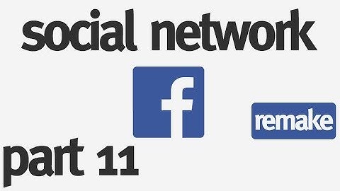 How to Make a Social Network from Scratch: Part 11 - Creating the user Profile page (remake)