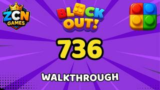 Block Out Level 736 Walkthrough | Full Solution