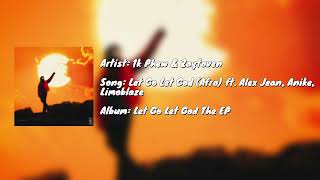 1K Phew & Zaytoven -  Let Go Let God (Afro) ft. Alex Jean, Anike, Limoblaze