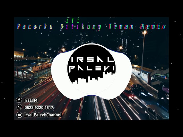 Party - Pacarku Ditikung Teman Remix 2019 by irsal palevi class=