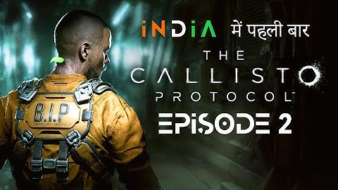 Finding the Inmate || The Callisto Protocol gameplay walkthrough Episode 2 in Hindi