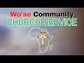 Wose community church service of the sacred african way