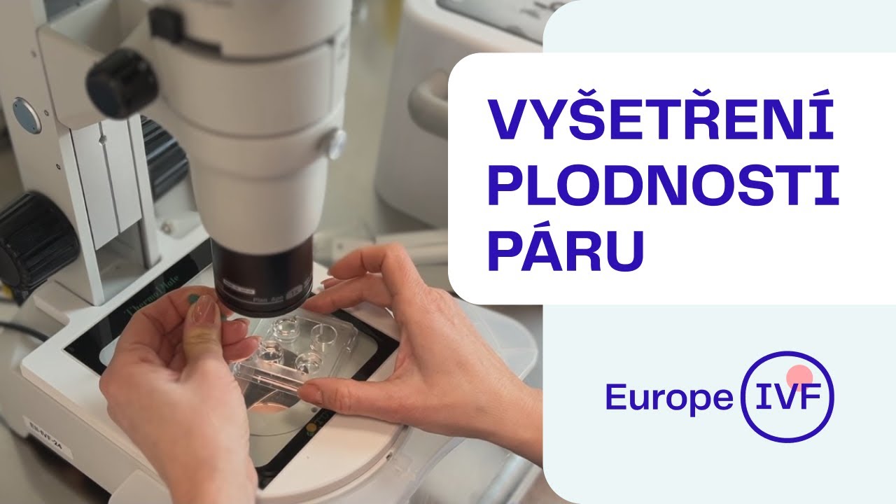 Vyšetření plodnosti páru: Spermiogram i vyšetření ženy