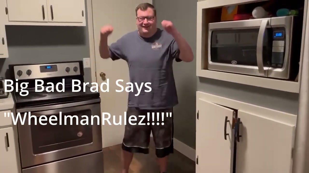 Big Bad Brad Loves Wheelman