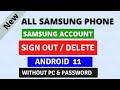 How To Remove Samsung Account Without Password From Android 11| New Method Sign Out Samsung Account