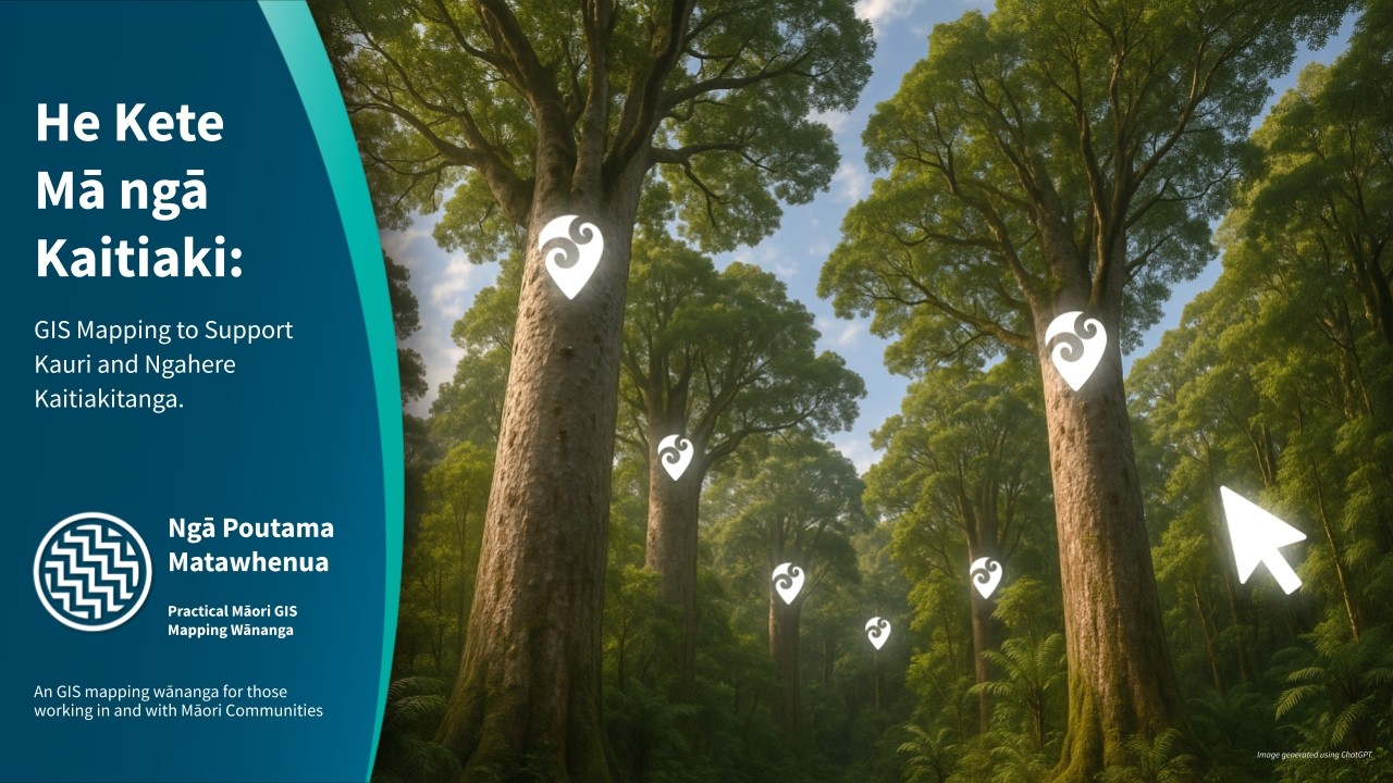 Kete Aronui: GIS Mapping to Support Kauri and Ngahere Health