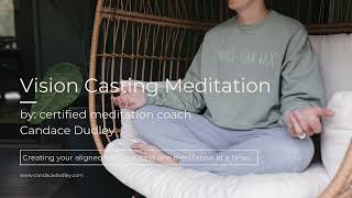 🌟 Vision Casting Meditation | Guided Visualization for Clarity & Goal Setting 🌟