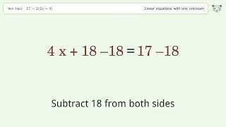 Solve 17=2(2x+9): Linear Equation Video Solution | Tiger Algebra