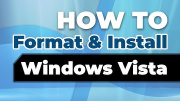 How to Format & Install Windows Vista