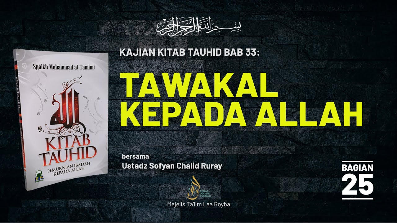 Tawakal Kepada Allah - Ustadz Sofyan Chalid Ruray