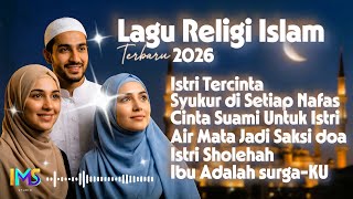 Istri Tercinta || Lagu Religi Islam Terbaru 2026 || Sedih Menyentuh Hati dan Penenang Jiwa