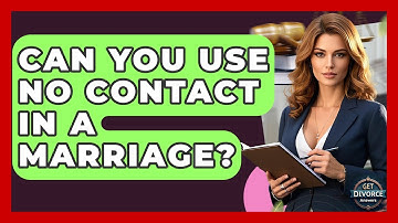 Can You Use No Contact In A Marriage? - Get Divorce Answers