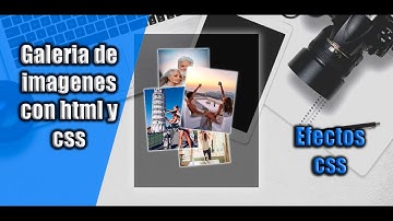 Galeria de imagenes en HTML5 y CSS3 🚀😍 | Efectos css