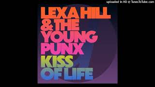 Lexa Hill Feat. The Young Punx - Kiss of Life (Extended Mix) Resimi