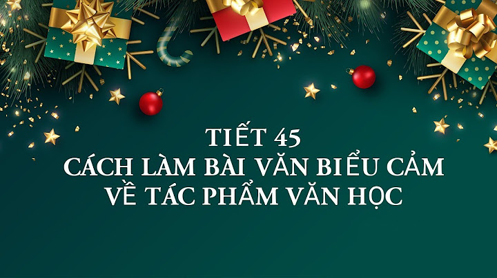 Bài văn mẫu biểu cảm về tác phẩm văn học năm 2024