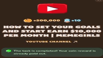 How to set your goals and start earn $10000 per month/memefi girl