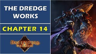 Chapter 14: The Dredge Works | Darksiders Genesis