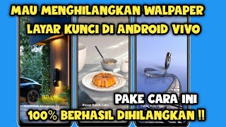Cara menonaktifkan Wallpaper poster Layar kunci di hp vivo | Cara hapus wallpaper layar kunci vivo