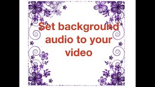 Add background audio to video screenshot 1